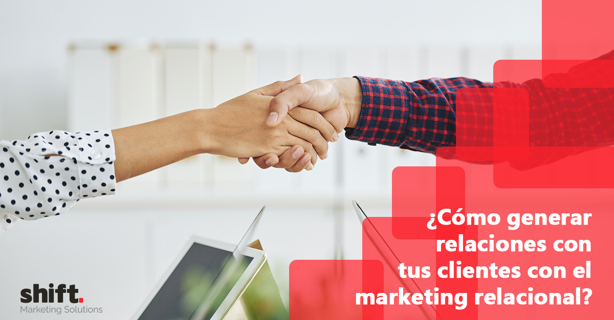 ¿cómo Generar Relaciones Con Tus Clientes Con El Marketing Relacionalemk 6477